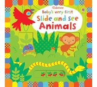 Baby's Very First Slide and See Animals (Baby's Very First Books): 1