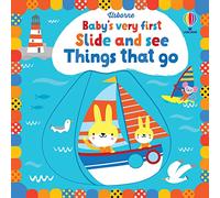Baby's Very First Slide and See Things That Go: (Baby's Very First Books)