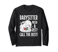 Babysitter Need a Rest Call The Best Long Sleeve T-Shirt