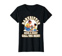 Babysitter Need a Rest Call The Best T-Shirt