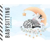 Babysitting Coupons: Cartoon Baby Zebra Sleeping on Moon - Watercolor Art / 50 Vouchers / Gift Book for Grandparents - Grandma - Grandpa - New Mom Baby Shower / Cute Card Alternative
