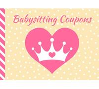 Babysitting Coupons: Pink Princess Crown Heart on Yellow White Polka Dot Art Theme / 50 Vouchers / Gift Book for Grandparents - Grandma - Grandpa - New Mom Baby Shower / Cute Card Alternative