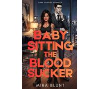Babysitting the Bloodsucker: Dark Vampire Romance (Bad Blood)