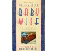 Babywise: From Birth to 8 Months