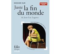 Bac 2021 : Dossier sur "Juste la fin du monde" de Jean-Luc Lagarce (Folio+Lycée - Foliothèque Lycée)