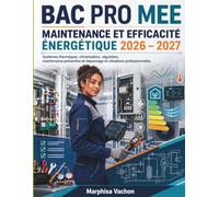 BAC PRO MEE MAINTENANCE ET EFFICACITÉ ÉNERGÉTIQUE 2026 - 2027: Systèmes thermiques, climatisation, régulation, maintenance préventive et dépannage en situations professionnelles