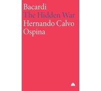 Bacardi: The Hidden War