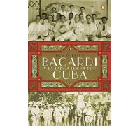 Bacardí y la larga lucha por Cuba