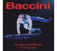 Baccini - La Notte Non Dormo Mai..