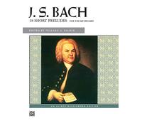 18 Short Preludes (Alfred Masterwork Edition)