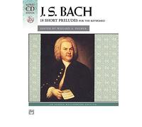 Bach -- 18 Short Preludes (Book & CD) (Alfred Masterwork CD Edition)