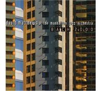 Bach 2000 by David Manhattan Jazz Orchestra^Matthews (2001-05-01)