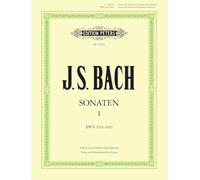 Bach: 6 Sonatas BWV 1014-1019 Vol. 1 (Violin and Piano) (EP4591A): Bwv 1014-1016 (Edition Peters)