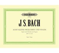 Bach: 8 Short Preludes and Fugues BWV 553-560 For Organ (EP4442A) (Edition Peters)