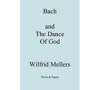 Bach and the Dance of God
