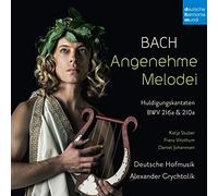 Bach: Angenehme Melodei (Huldigungskantaten, Bwv 216A & 210A)