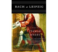 Bach At Leipzig: A Play