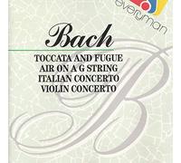 Bach - Bach - Toccata and Fugue / Air On A G String / Italian Concerto / Violin Concerto