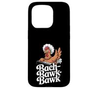 Bach Bawk Bawk Funny Chicken Music Humor Case for iPhone 15 Pro
