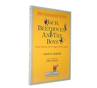 Bach, Beethoven and the Boys: Music History as it Ought to be Taught