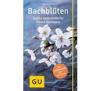 Bach-Bluten: Sanfte Selbsthilfe fur innere Harmonie, Schmidt 9783833852923.