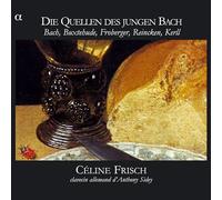 Bach; Buxtehude; Reincken; Froberger; Kerll: An Quellen Des Jungen Bach