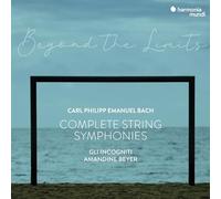 Beyer, Amandine - C.P.E. Bach: Behond The Limits: Complete String Symphonies