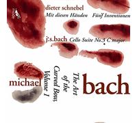Bach/Cello With Curved Bow - Art Of The Curved Bow, Vol.1- Bach Cello Suite In C, No. 3, Schnebel's Mit Diesen Handen, Funf Inventionen