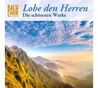 Bach-Chor Siegen - Lobe den Herren