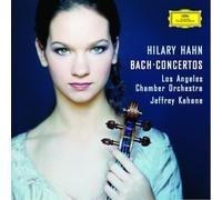 Hilary Hahn Los Angeles Chamber Orchestra Jeffrey Kahane - Bach Concertos