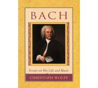 Bach: Essays on His Life and Music