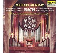 Johann Sebastian B Bach in Los Angeles, Toccata and Fugue in D Minor (Murr (CD)