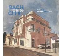Bach in the White City