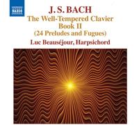 Luc Beausejour - Well-Tempered Clavier, Bk 2