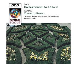 Bach, J.S.^Handel - Orchestral Suites / Concerto Grosso