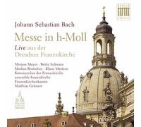 Bach,J.S. / Meyer / Kammerchor Der Frauenkirche - Mass in B Minor [New CD]