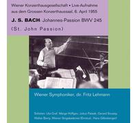 Bach, J.S. - St. John Passion - Fritz Lehmann, cond. 1955