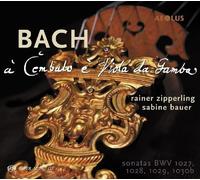 Johann Sebastian Bach – Sonatas for Viol & Harpsichord BWV 1027–1030b – Aeolus