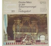 Bach, Johann Sebastian - Günter Metz - Bachs Orgelwerke Auf Silbermannorgeln 20 - Günter Metz An Der Silbermannorgel Zu Helbigsdorf