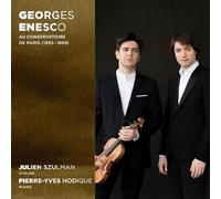 Bach - Julien Szulman Pierre-Yves Hodique - Georges Enesco Au Conservatoire De
