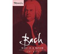 Bach: Mass in B Minor (Cambridge Music Handbooks)