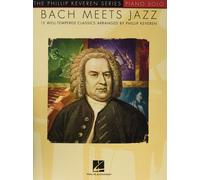 Bach Meets Jazz: The Phillip Keveren Series (The Phillip Keveren Series, Piano Solo)