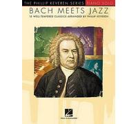 Bach Meets Jazz: The Phillip Keveren Series by Not Available (Book, 2016)