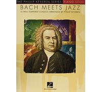 Bach Meets Jazz: The Phillip Keveren Series (The Phillip Keveren Series, Piano Solo)