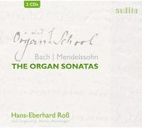 Hans-Eberhard Ross - Bach; Mendelssohn - The Organ Sonatas