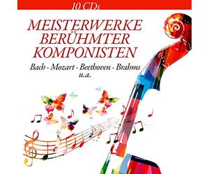 Bach/Mozart/Beethoven/Brahms U.a. - Meisterwerke berühmter Komponisten/Famous composer