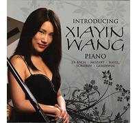 Bach; Mozart; Scriabin; Gershwin: Introducing Xiayin Wang, Piano