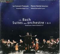 Bach: Orchestral Suites 1 & 4 (Suites pour orchestre 1 & 4; Sonate pour violon & clavecin no 4) /Le Concert Français · P Hantaï