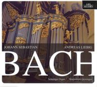 Andreas Liebig - Bach: Organ Works