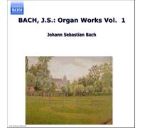 Bach: Organ Works, Vol.1